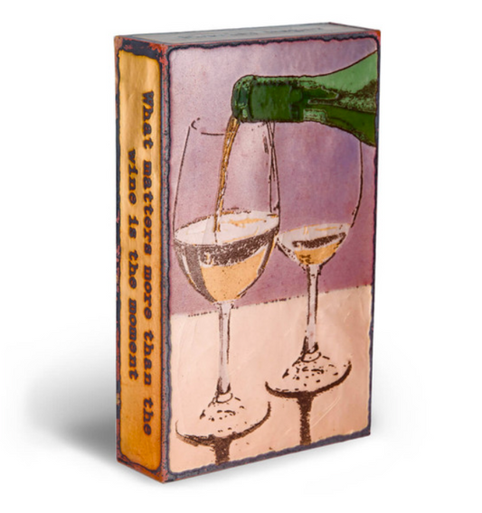 "What Matters More Than Wine" Copper Tile